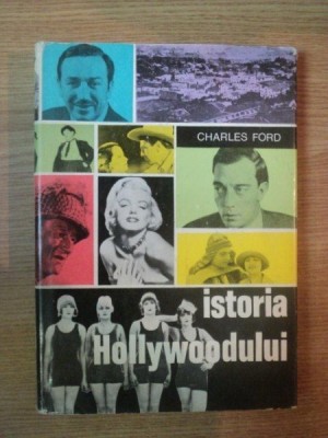 ISTORIA HOLLYWOODULUI de CHARLES FORD , 1972 foto