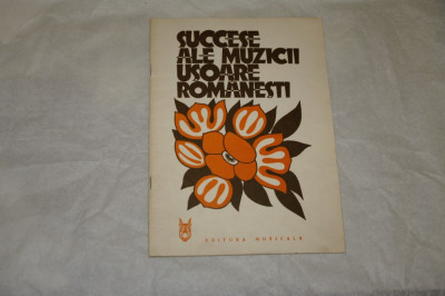 Succese ale muzicii usoare romanesti - Editura Muzicala - 1980 foto