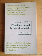 L&#039;EQUILIBRE MENTAL, LA FOLIE ET LA FAMILLE - R.D. LAING (CARTE IN LIMBA FRANCEZA)