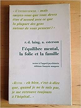 L&amp;#039;EQUILIBRE MENTAL, LA FOLIE ET LA FAMILLE - R.D. LAING (CARTE IN LIMBA FRANCEZA) foto
