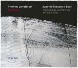 Bach: Sei Solo. The Sonatas and Partitas for Violin Solo | Johann Sebastian Bach, Thomas Zehetmair, Clasica, ECM Records