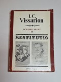 Scrieri alese II &ndash; Aut. I. C. Vissarion, Ed. Minerva, 1985