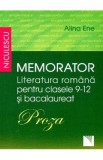 Memorator literatura romana clasele 9-12 si bacalaureat. Proza - Alina Ene