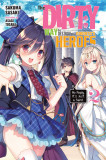 The Dirty Way to Destroy the Goddess&#039;s Heroes - Volume 2 (Light Novel) | Sakuma Sasaki