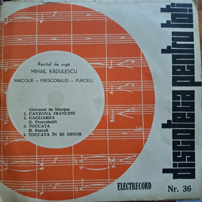 Disc Vinil Discoteca pentru toti Nr.36-Mihail Rădulescu - Recital De Orgă (7&quot;)-Electrecord-ECC 867
