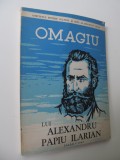 Omagiu lui Alexandru Papiu Ilarian