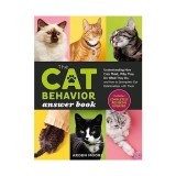 The cat behavior answer book: understanding how cats think, why they do what they do, and how to strengthen our relationships with them