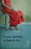 Femei, Barbati si Faptele Lor - Carte Anticariat Stare Buna/Foarte Buna