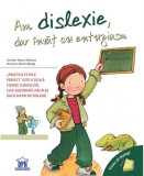 Am dislexie, dar invat cu entuziasm | Jennifer Moore-Mallinos, Didactica Publishing House