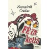 F&eacute;yn kettő - Szendrői Csaba