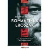 Romantikus erőszak - Egy j&oacute; &uacute;tra t&eacute;rt neon&aacute;ci visszaeml&eacute;kez&eacute;sei - Christian Picciolini