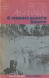 PETER ABRAHAMS - O CUNUNA PENTRU UDOMO ( GL )