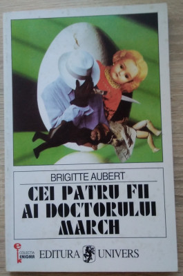 Brigitte Aubert / Cei patru fii ai doctorului March (Colecția Enigma) foto