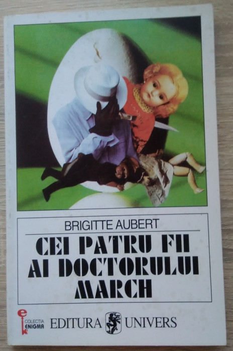 Brigitte Aubert / Cei patru fii ai doctorului March (Colecția Enigma)