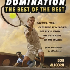 Doubles Domination: The Best of the Best Tips, Tactics and Strategies