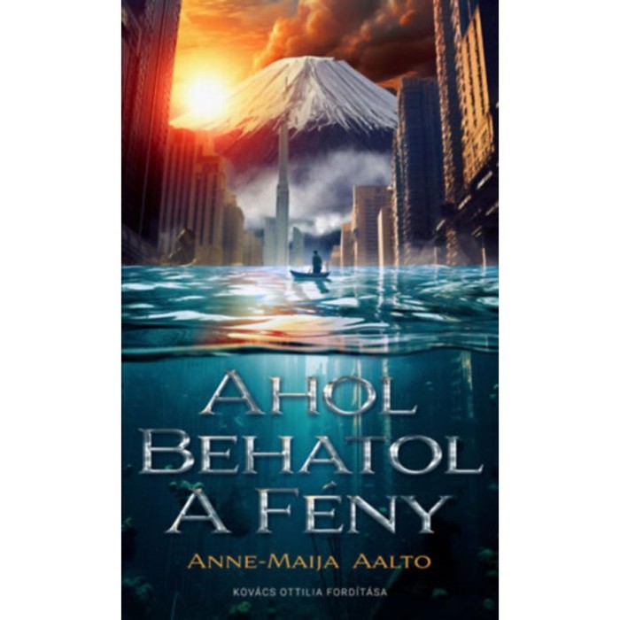 Ahol behatol a f&eacute;ny - Anne-Maija Aalto