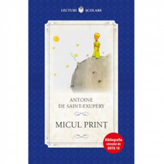 Micul Print - Antoine De Saint-Exupery , ed 2018 foto