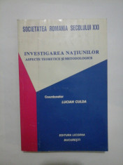 INVESTIGAREA NATIUNILOR * ASPECTE TEORETICE SI METODOLOGICE - coordonator LUCIAN CULDA foto