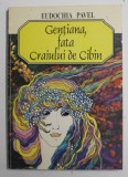 GENTIANA , FATA CRAIULUI DE CIBIN de EUDOCHIA PAVEL , 1997 , DEDICATIE *