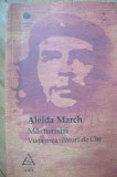 Marturisiri Viata Mea Alaturi De Che - Aleida March ,527209