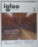 REVISTA IGLOO , HABITAT SI ARHITECTURA , NUMERELE 168 - 169 , DECEMBRIE 2015 - IANUARIE 2016 , 2016
