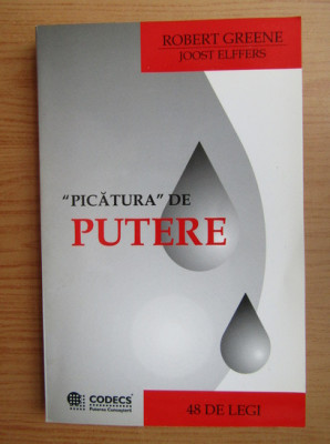 Robert Greene - Picatura de putere. 48 de legi strategie succes seductie control foto