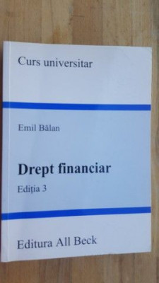 Drept financiar (ed. III)- Emil Balan foto