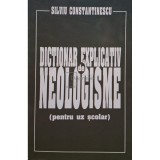 Silviu Constantinescu - Dictionar explicativ de neologisme (pentru uz scolar)