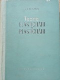 TEORIA ELASTICITATII SI PLASTICITATII - N.I. BEZUHOV ( ED. TEHNICA, 1957)