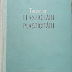 TEORIA ELASTICITATII SI PLASTICITATII - N.I. BEZUHOV ( ED. TEHNICA, 1957)