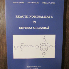 Reacții nominalizate în sinteza organică - Ovidiu Maior, Anca Nicolae...