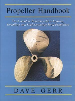 The Propeller Handbook: The Complete Reference for Choosing, Installing, and Understanding Boat Propellers foto