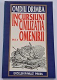 Incursiuni in civilizatia omenirii - Ovidiu Drimba