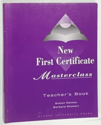 NEW FIRST CERTIFICATE , MASTERCLASS , TEACHER &amp;#039;S BOOK by SIMON HAINES and BARBARA STEWART , 1997 foto