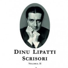 Scrisori Vol.2 - Dinu Lipatti