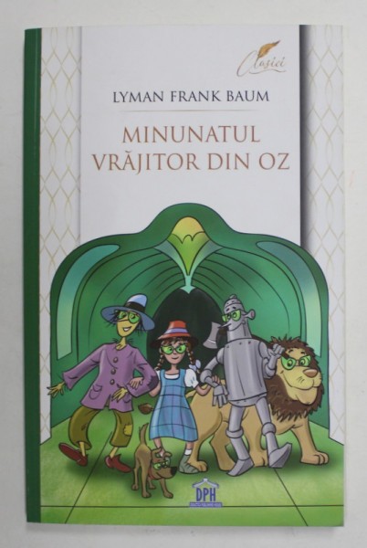 MINUNATUL VRAJITOR DIN OZ de LYMAN FRANK BAUM , 2022