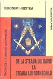 DE LA STEAUA LUI DAVID LA STEAUA LUI ROTHSCHILD - PROFETIA STAPANIRII UNIVERSALE-IERONIM HRISTEA-346798