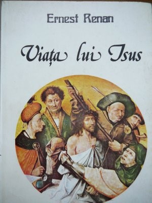 Viata lui Isus - Ernest Renan foto