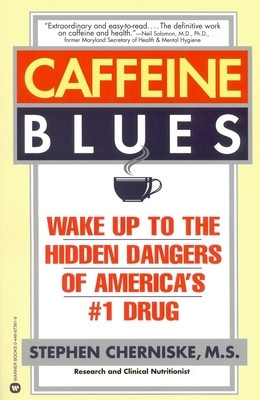 Caffeine Blues: Wake Up to the Hidden Dangers of America&amp;#039;s #1 Drug foto