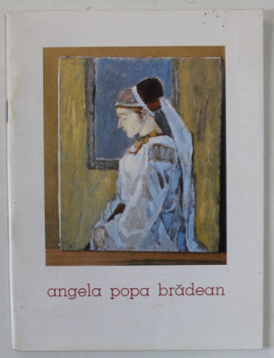 ANGELA POPA BRADEAN , CATALOG DE EXPOZITIE , PICTURA , ANII &amp;#039; 90 foto