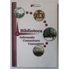 BIBLIOTECA , INFORMATIE , COMUNICARE , CUNOASTERE , 2008
