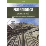 Matematica pentru toti Clasa 9 Stiintele naturii, filiera tehnologica - Petre Nachila