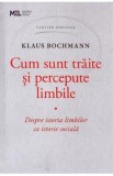 Cum sunt traite si percepute limbile - Klaus Bochmann