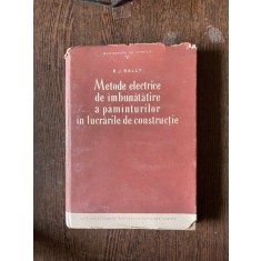R. Bally - Metode electrice de imbunatatire a pamanturilor in lucrarile de constructie
