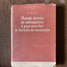 R. Bally - Metode electrice de imbunatatire a pamanturilor in lucrarile de constructie