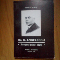 a4b DR.C. ANGELESCU. POVESTEA UNEI VIETI-NICOLAE PENES