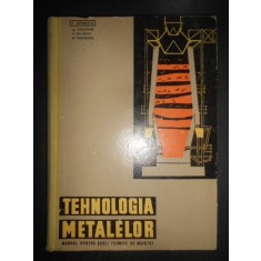 T. Negrescu - Tehnologia metalelor. Manual pentru scolile tehnice de maistri