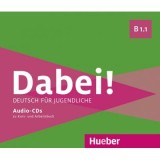 Dabei! B1. 1 2 Audio-CDs zum Kursbuch, 1 Audio-CD zum Arbeitsbuch - Gabriele Kopp, Josef Alberti, Siegfried Buttner