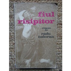 RADU TUDORAN - FIUL RISIPITOR