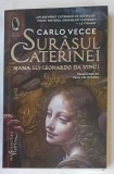 SURASUL CATERINEI , MAMA LUI LEONARDO DA VINCI de CARLO VECCE , 2024